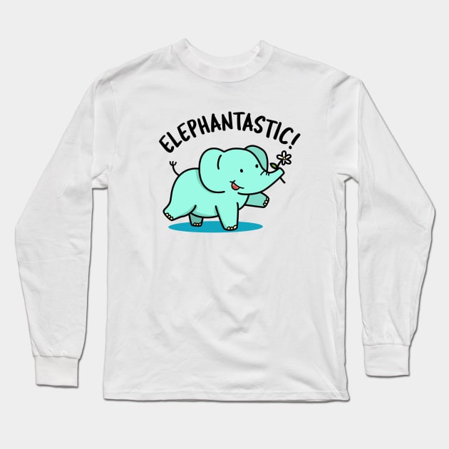 Elephantastic Cute Fantastic Elephant Pun Long Sleeve T-Shirt by punnybone